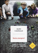 Copertina  Basta piangere! : storie di un'Italia che non si lamentava