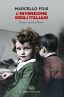 Copertina  L'invenzione degli italiani : dove ci porta Cuore