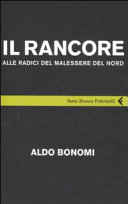 Copertina  Il rancore : alle radici del malessere del Nord
