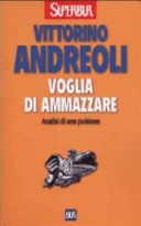 Copertina  Voglia di ammazzare : analisi di una pulsione