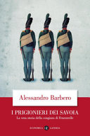 Copertina  I prigionieri dei Savoia : la vera storia della congiura di Fenestrelle