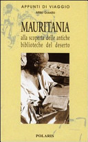 Copertina  Mauritania : alla scoperta delle antiche biblioteche del deserto